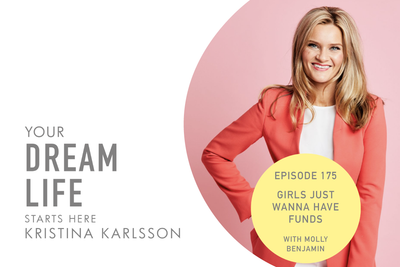 #175 – GIRLS JUST WANNA HAVE FUNDS, with Molly Benjamin
