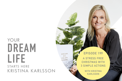#199 – HOW TO HAVE A STRESS-FREE CHRISTMAS - WITH 3 SIMPLE ACTIONS, with Kristina