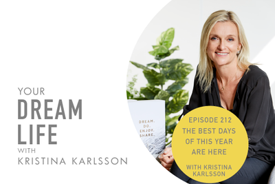 #212 - THE BEST DAYS OF THIS YEAR ARE HERE, with Kristina
