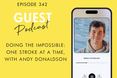 #342 - DOING THE IMPOSSIBLE: ONE STROKE AT A TIME, with Andy Donaldson