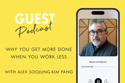 #414 - REST: WHY YOU GET MORE DONE WHEN YOU WORK LESS, with Alex Soojung-Kim Pang