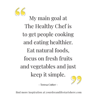 #110: KEEP IT SIMPLE WITH THE HEALTHY CHEF, TERESA CUTTER