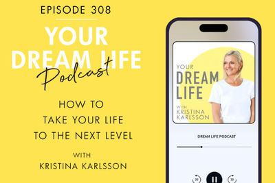 #308 - HOW TO TAKE YOUR LIFE TO THE NEXT LEVEL