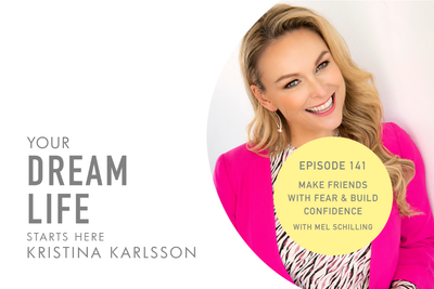 #141 – MAKING FRIENDS WITH FEAR AS YOU BUILD CONFIDENCE (THE C-WORD)
