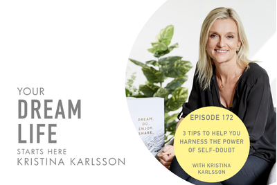 #172 – 3 TIPS TO HELP YOU HARNESS THE POWER OF SELF-DOUBT