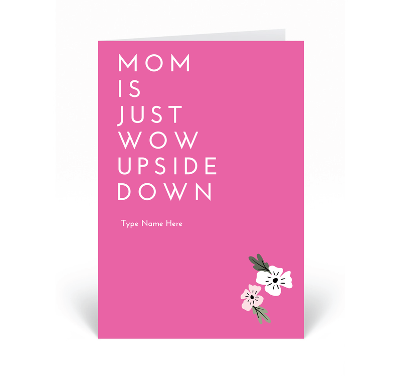 Personalised Card - Mum Is Just Wow Upside Down