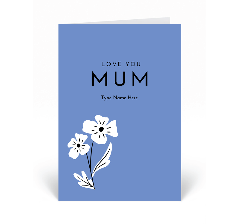 Personalised Card - Blomster - Love You Mum - Blue