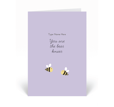 Personalised Card - You Are The Bees Knees