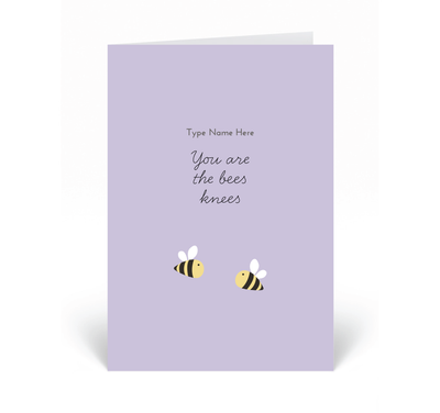 Personalised Card - You Are The Bees Knees