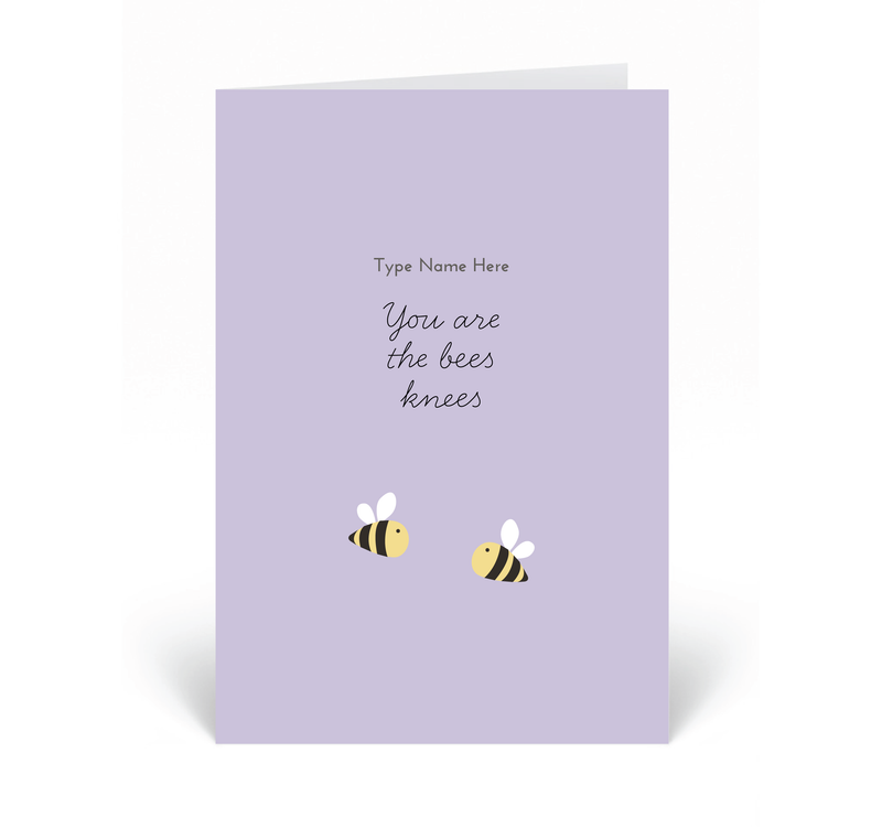 Personalised Card - You Are The Bees Knees