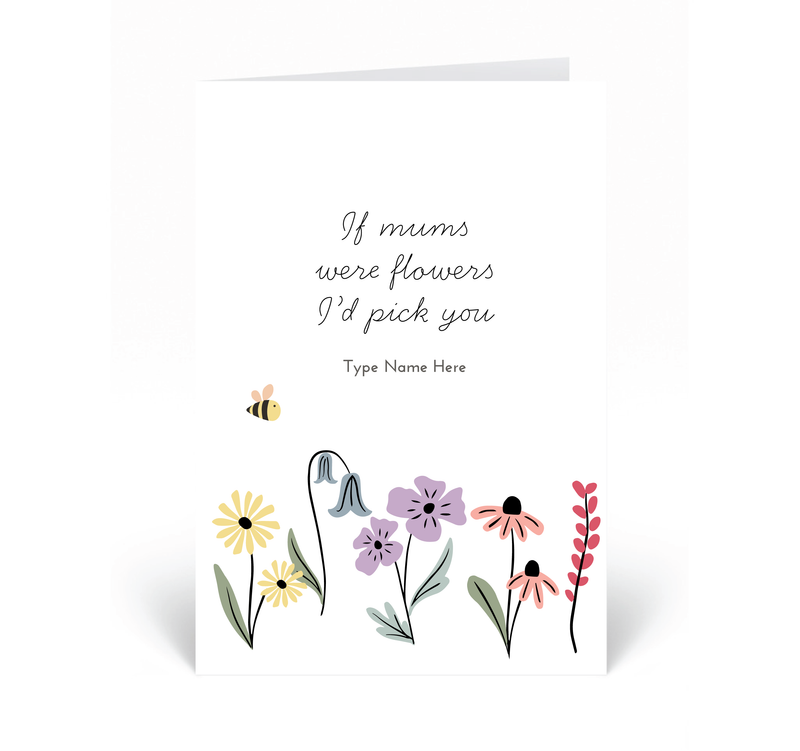 Personalised Card - If Mums Were Flowers...