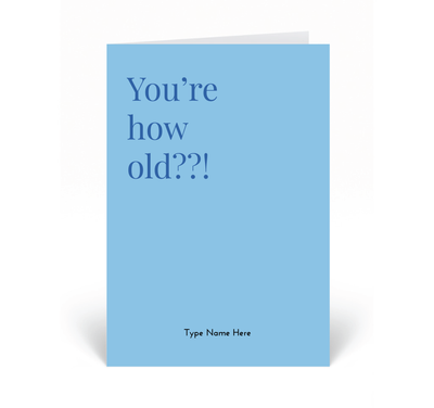 Personalised Card  - You're How Old? - Blue
