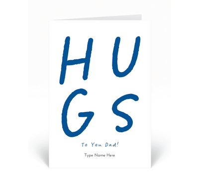 Personalised Card - Hugs To You Dad