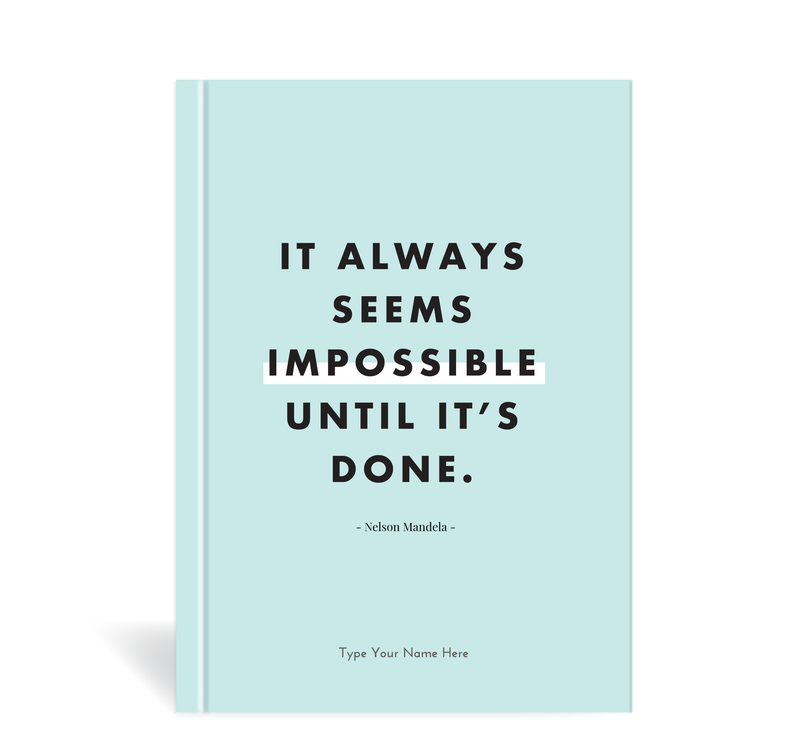 A5 Journal - It Always Seems Impossible