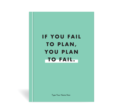 A5 Journal - If You Fail to Plan...