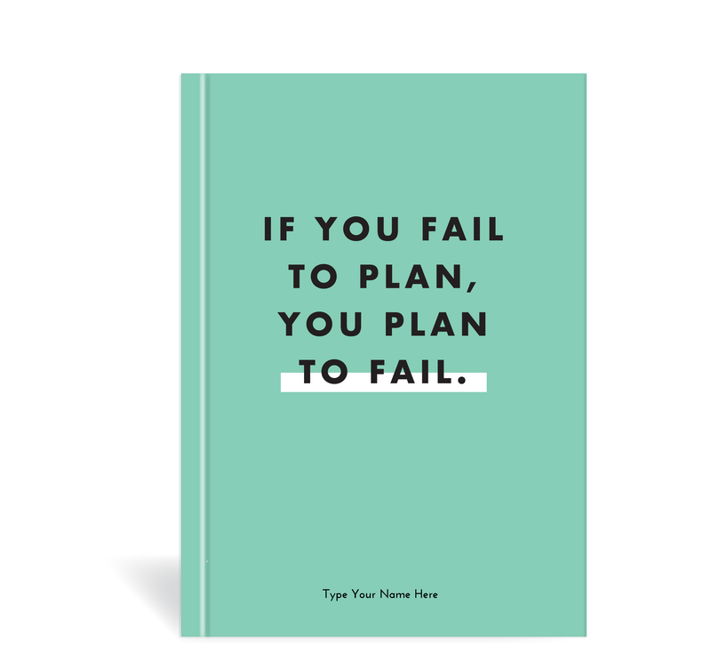 A5 Journal - If You Fail to Plan...