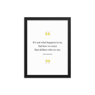 IT'S NOT WHAT HAPPENS Framed
