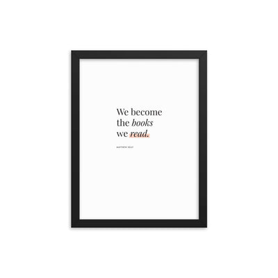 WE BECOME THE BOOKS Framed