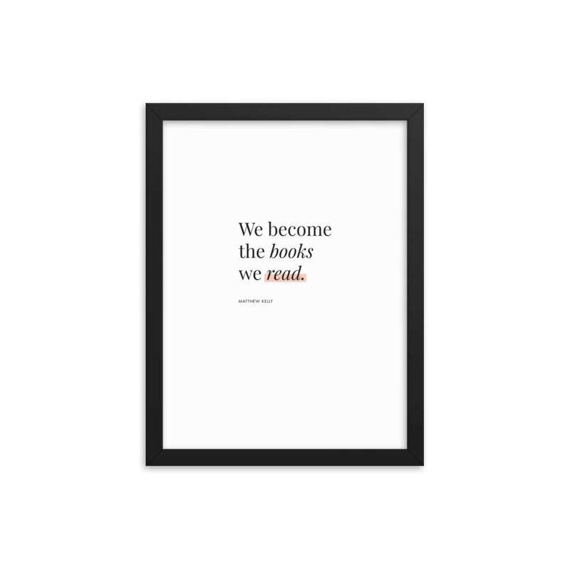 WE BECOME THE BOOKS Framed