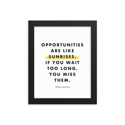 OPPORTUNITIES ARE LIKE Framed