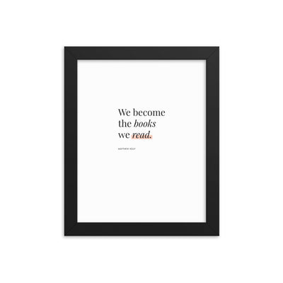 WE BECOME THE BOOKS Framed