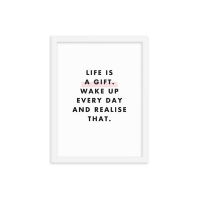 LIFE IS A GIFT Framed