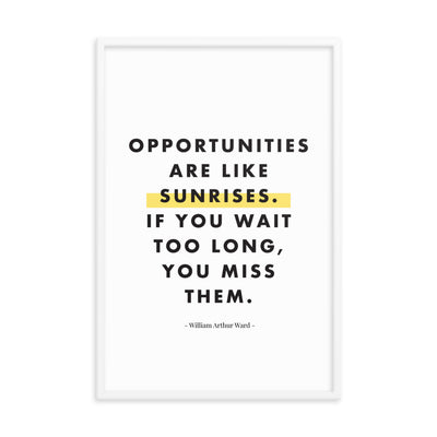 OPPORTUNITIES ARE LIKE Framed