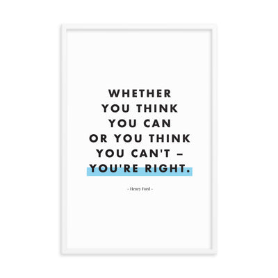 WHETHER YOU THINK Framed
