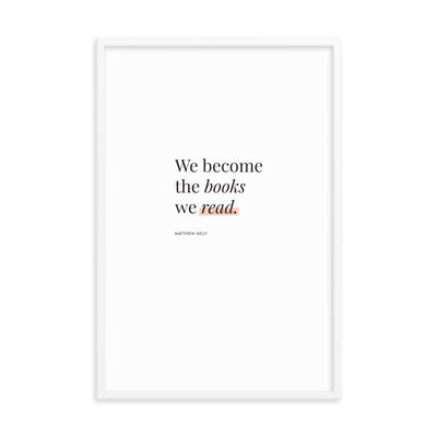 WE BECOME THE BOOKS Framed