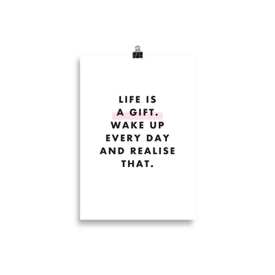 LIFE IS A GIFT Poster