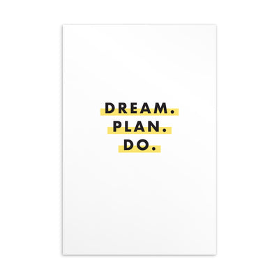 DREAM. PLAN. DO. Art Card