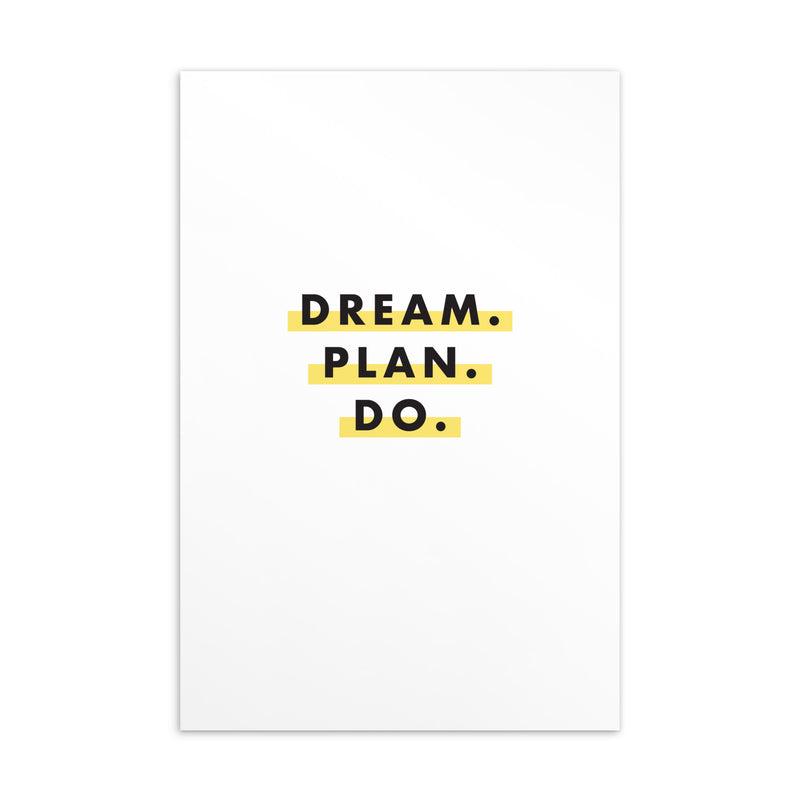 DREAM. PLAN. DO. Art Card