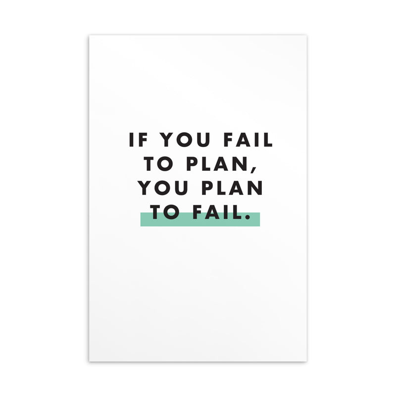 IF YOU FAIL TO PLAN Art Card