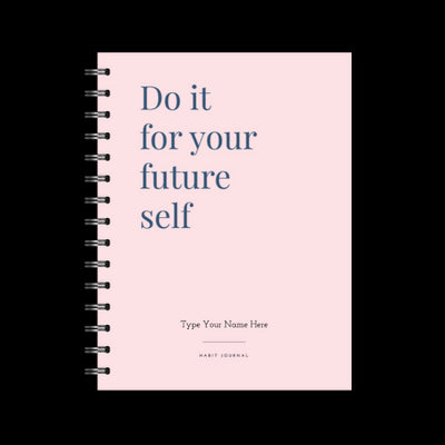 A5 Spiral Journal - Habit - Do It For Your Future Self