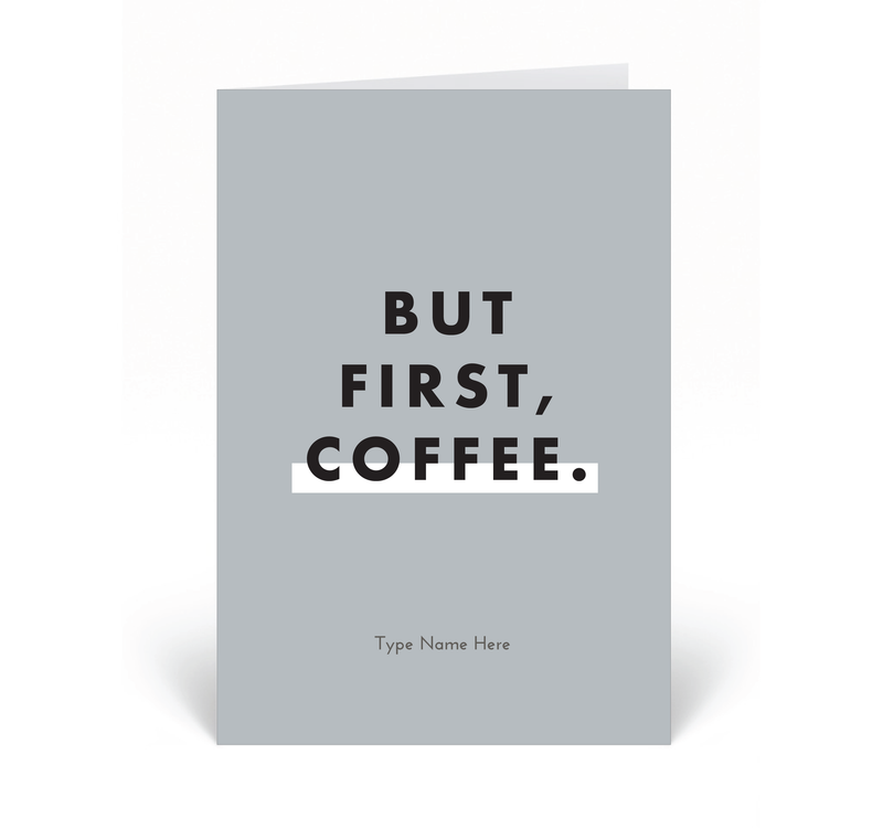 Personalised Card - But First Coffee