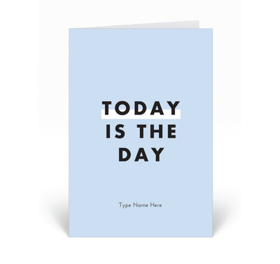 Personalised Card - Today is The Day