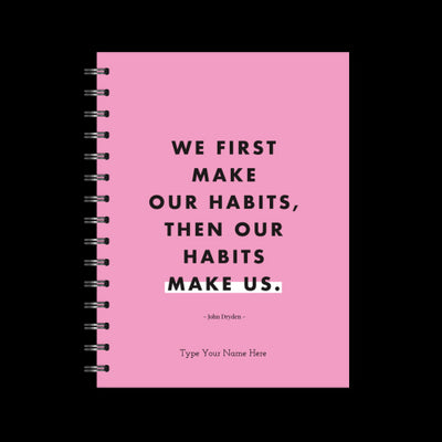 A5 Spiral Journal - We first make our habits