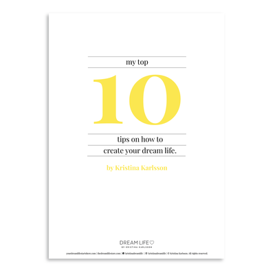 BONUS Top 10 Tips on How to Create Your Dream Life -  FREE Downloadable