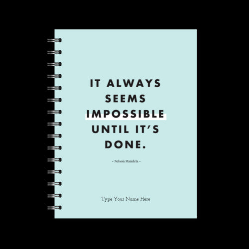 A5 Spiral Journal - It Always Seems Impossible