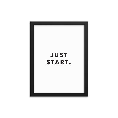 JUST START Framed