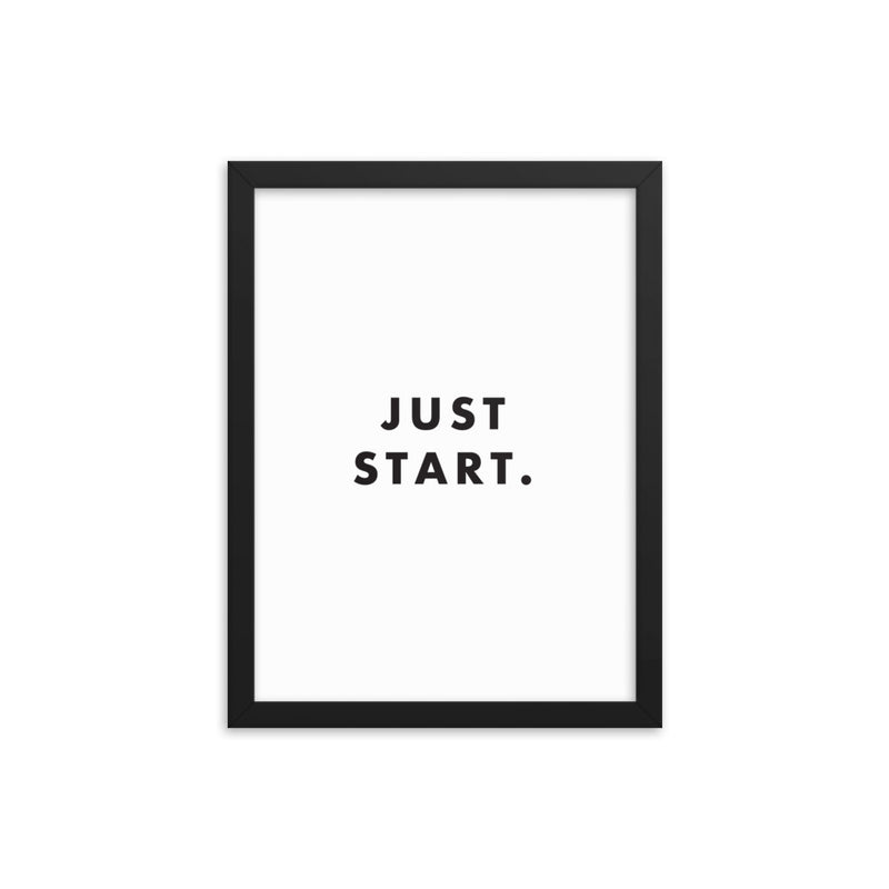 JUST START Framed