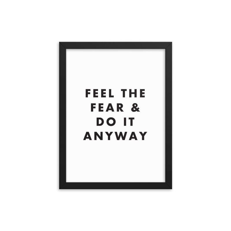 FEEL THE FEAR Framed