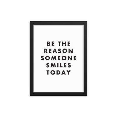 BE THE REASON Framed