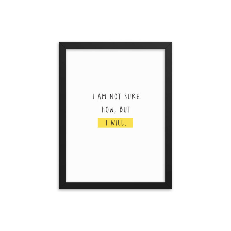 NOT SURE Framed
