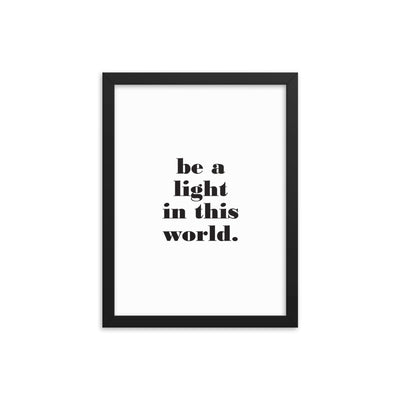 BE A LIGHT Framed