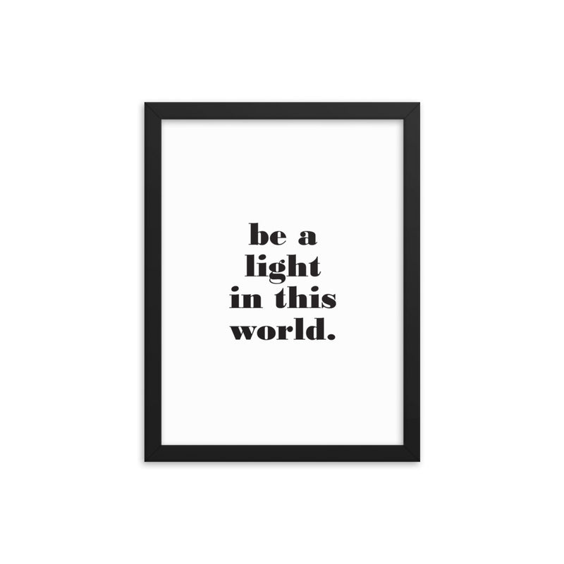 BE A LIGHT Framed