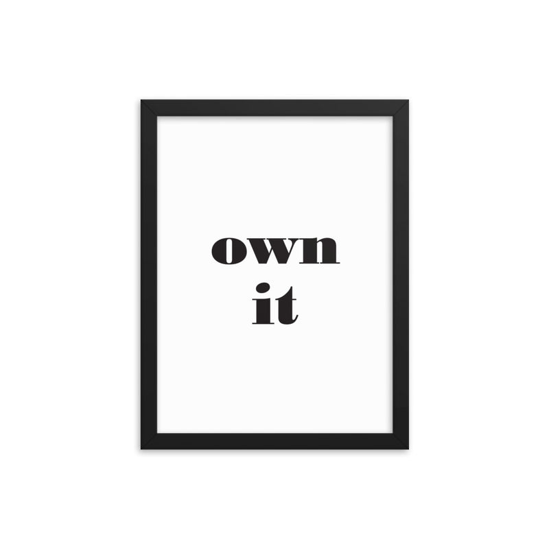 OWN IT Framed