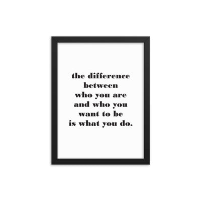 THE DIFFERENCE Framed