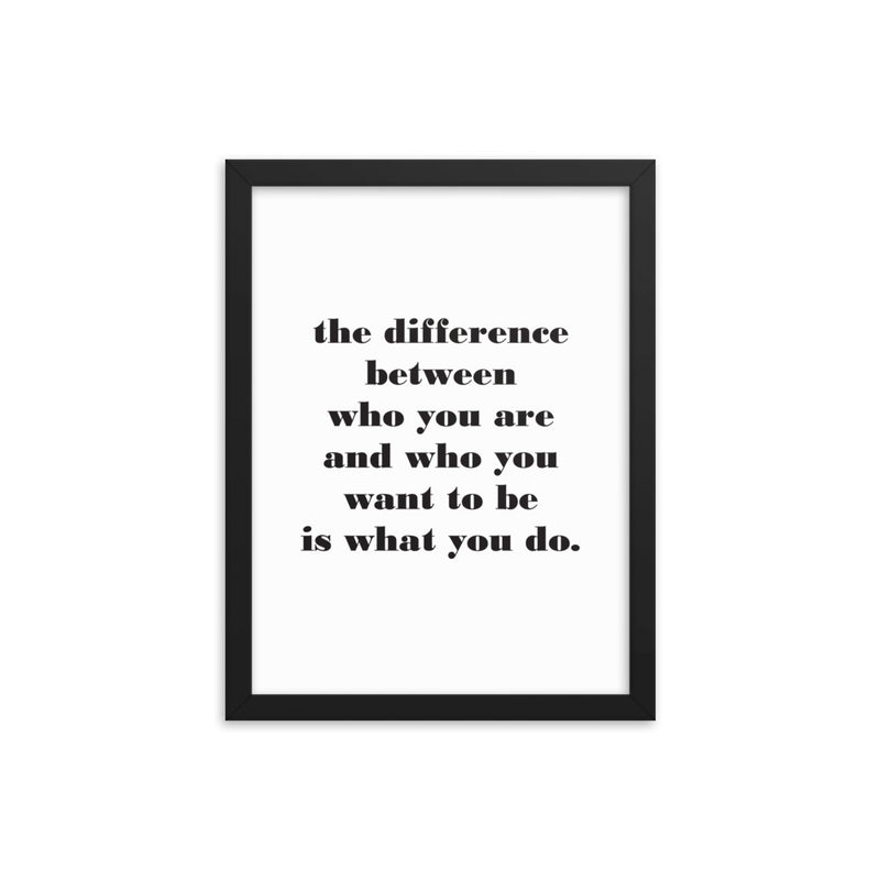 THE DIFFERENCE Framed