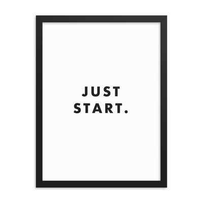 JUST START Framed